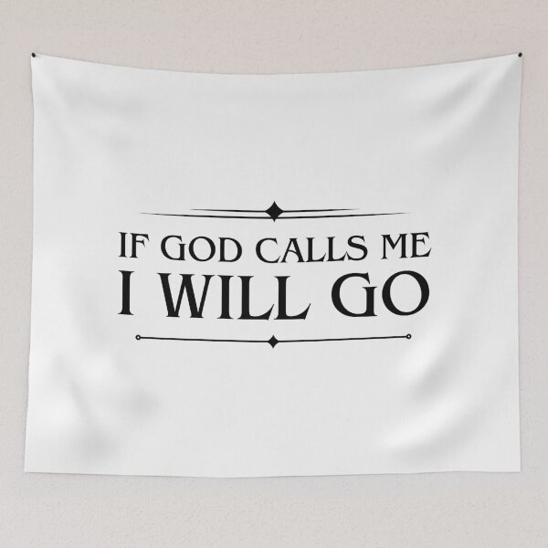 Item preview, If God calls me I will go designed and sold by vinxChosen.