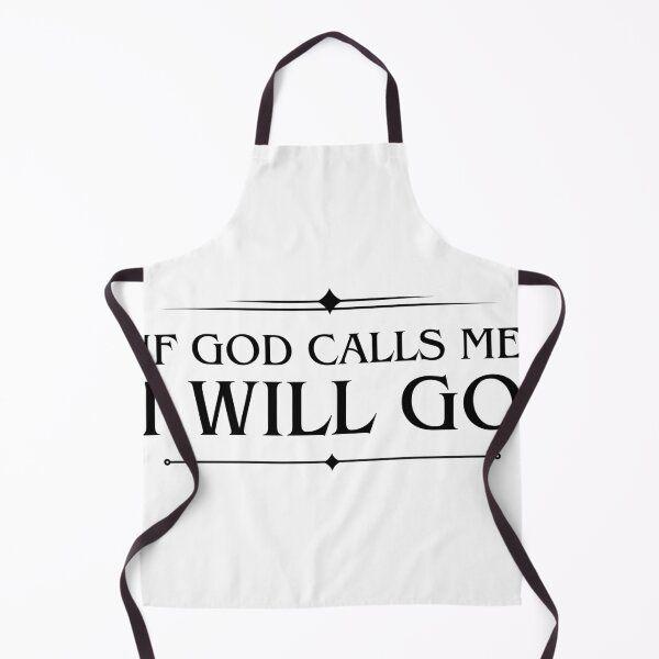 Item preview, If God calls me I will go designed and sold by vinxChosen.