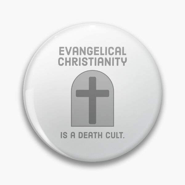 Item preview, Evangelical Christianity is a death cult  designed and sold by Rachel the Artist .