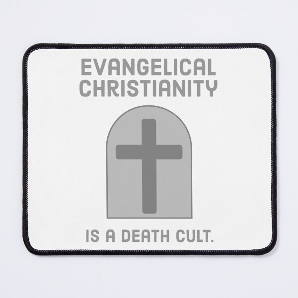 Item preview, Evangelical Christianity is a death cult designed and sold by Rachel the Artist .