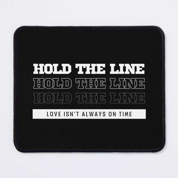 Item preview, Hold the line love isn't always on time designed and sold by Yewon Kim.