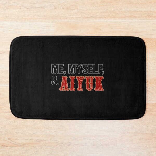 Item preview, Me Myself and Aiyuk 49er inspired designed and sold by SpottedDesigns.