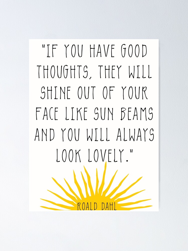 Print poster If you have good thoughts Roald Dahl Word art Quote 