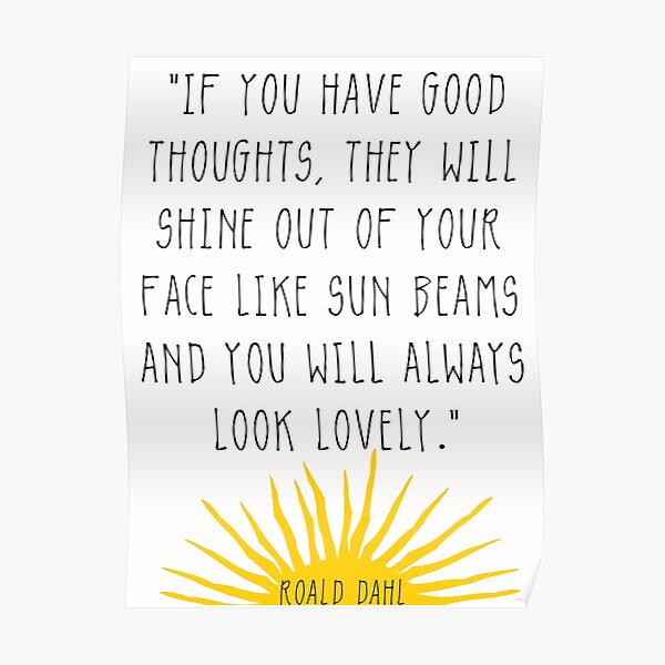 Good Thoughts- Roald Dahl Quote Poster