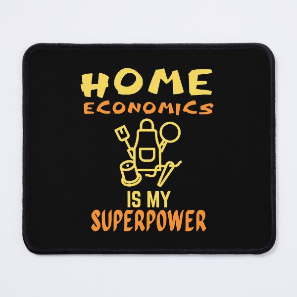 Item preview, Home Economics teacher. Home Economics is my superpower designed and sold by annoying-shirts.