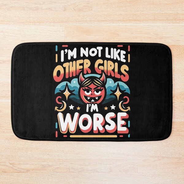 Item preview, I'm not like other Girls, I'm worse designed and sold by RichardGecko.