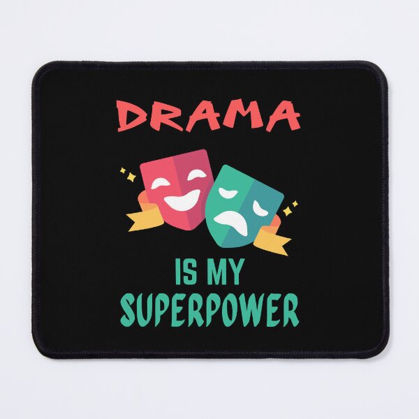 Item preview, Drama teacher. Drama is my superpower designed and sold by annoying-shirts.