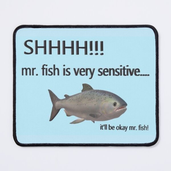 Item preview, Shhhh mr. fish is sensitive designed and sold by sillysprout.
