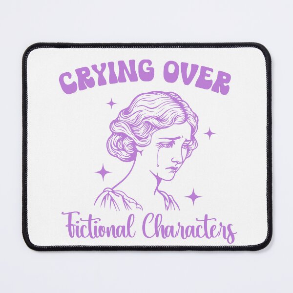 Item preview, Crying over fictional characters designed and sold by dooddles.