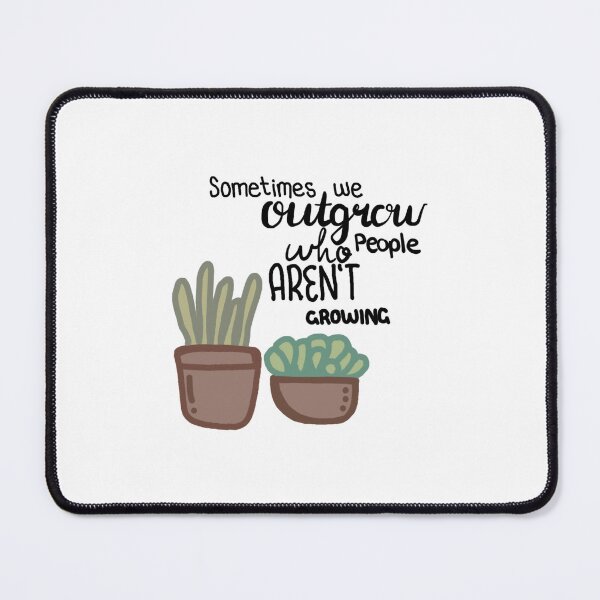 Item preview, Sometimes we outgrow people who aren’t. Growing cactus plant design designed and sold by SophieStickers0.