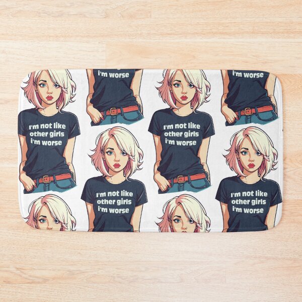 Item preview, I'm not like other girls I'm worse designed and sold by portokalis.