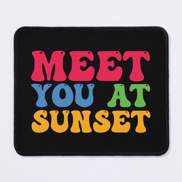 Item preview, Meet You At Sunset designed and sold by MDSDesigns.