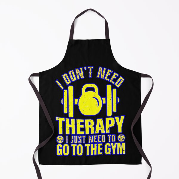 Item preview, I don't need therapy, I just need to go to the GYM designed and sold by creativerooney.