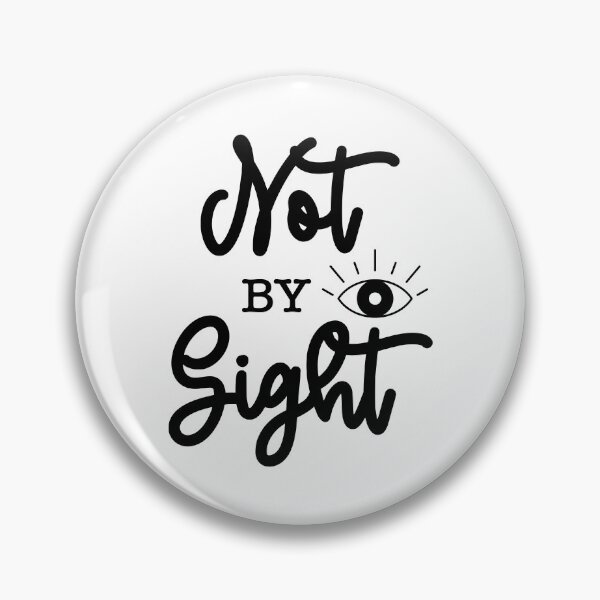 Item preview, Christian verse Not by Sight designed and sold by BibleProject.