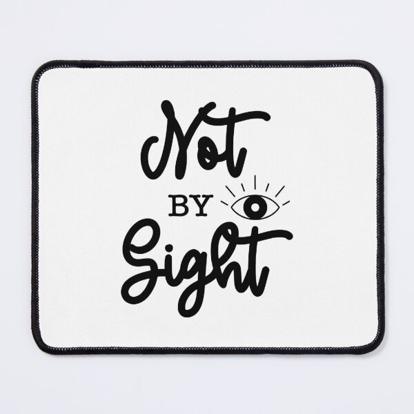 Item preview, Christian verse Not by Sight designed and sold by BibleProject.