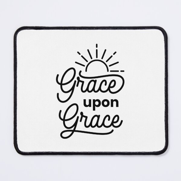 Item preview, Christian verse Grace Upon Grace designed and sold by BibleProject.