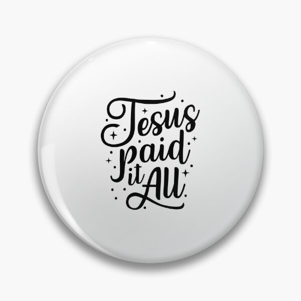 Item preview, Christian verse Jesus Paid It All designed and sold by BibleProject.
