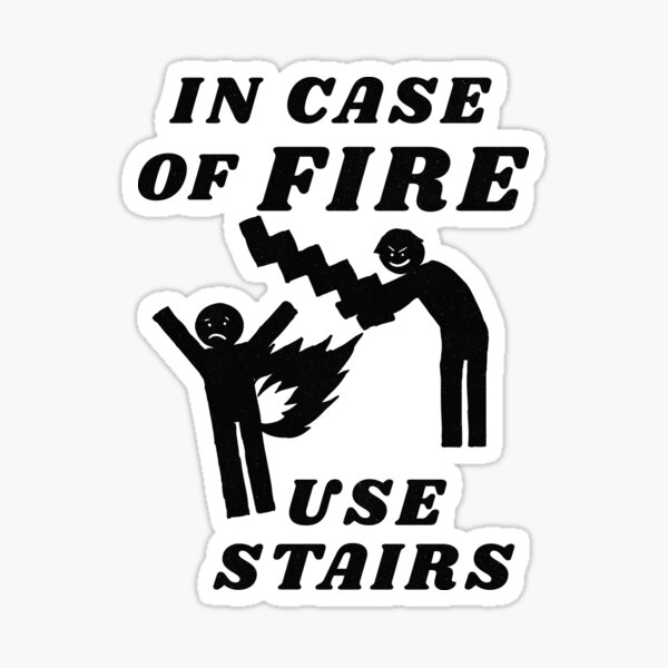 Item preview, In case of FIRE - Use STAIRS Funny T-Shirt designed and sold by knightsydesign.