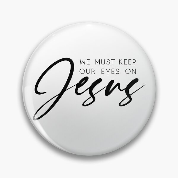 Item preview, Christian verse We Must Keep Our Eyes on Jesus designed and sold by BibleProject.