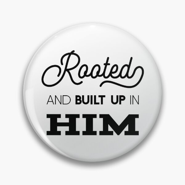 Item preview, Christian verse Rooted and Built Up in Him designed and sold by BibleProject.