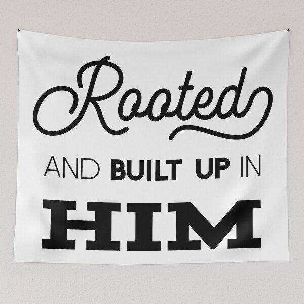 Item preview, Christian verse Rooted and Built Up in Him designed and sold by BibleProject.