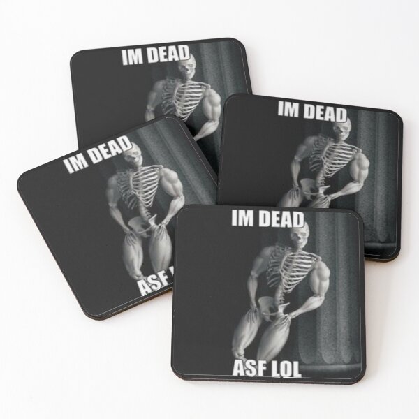 Item preview, IM DEAD ASF LOL, skeleton meme designed and sold by Shrewd Mood.