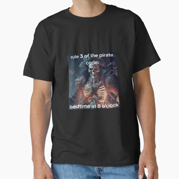 Item preview, Rule 3 of the pirate code: bedtime at 8 o'cloc, skeleton meme designed and sold by Shrewd Mood.