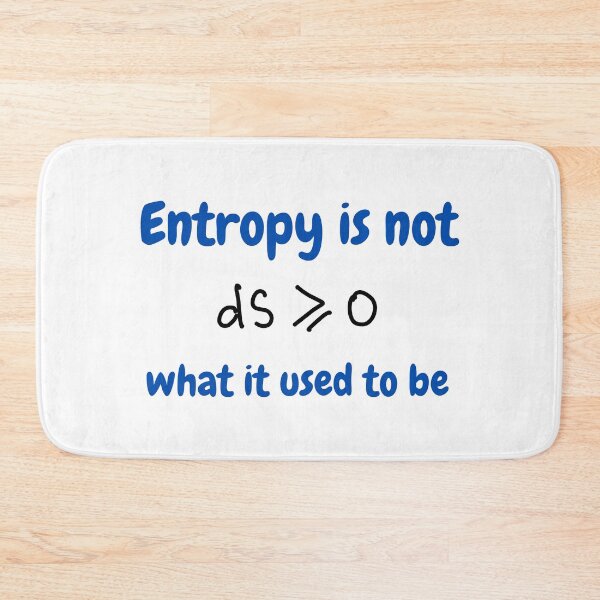 Item preview, Entropy is not what it used to be, funny physics and thermodynamics designed and sold by NoetherSym.