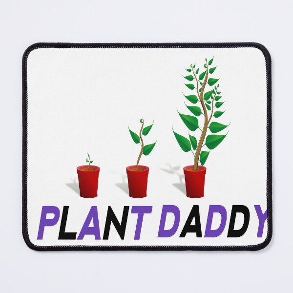 Item preview, plant daddy  designed and sold by MKshoper.