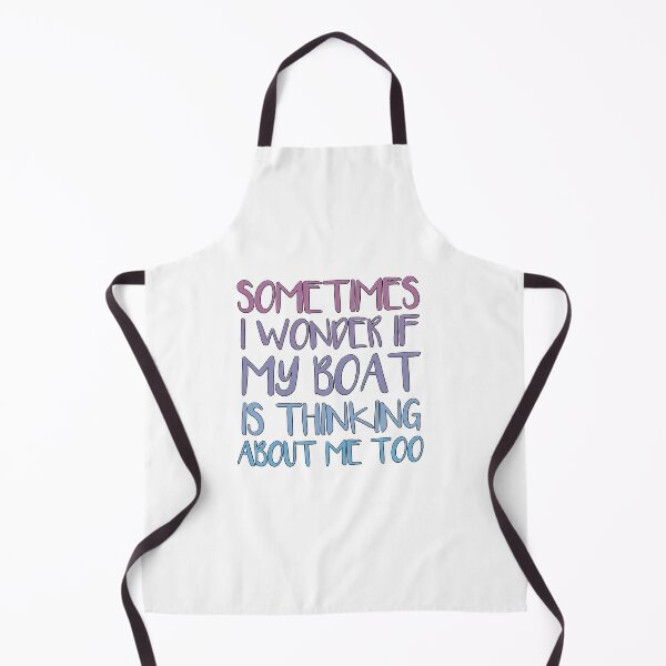 Item preview, Sometimes I Wonder If My Boat Is Thinking About Me Too Funny Boat Lover designed and sold by SakuraPxl.