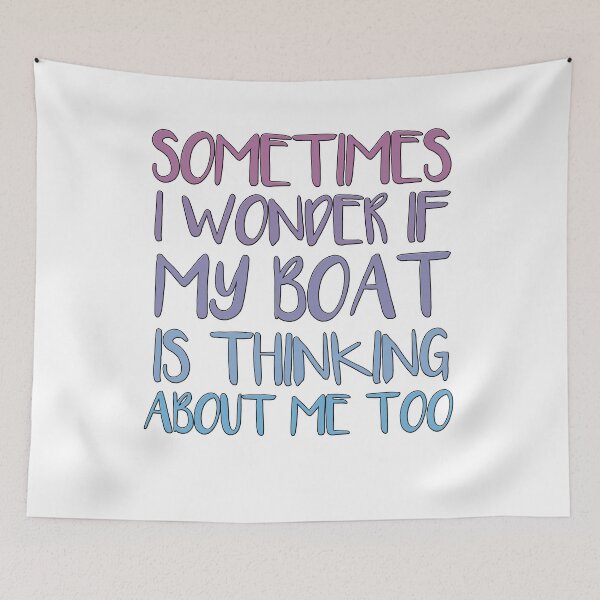 Item preview, Sometimes I Wonder If My Boat Is Thinking About Me Too Funny Boat Lover designed and sold by SakuraPxl.