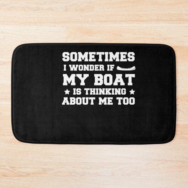Item preview, Sometimes I Wonder If My Boat Is Thinking About Me Too Funny Boat Lover designed and sold by SakuraPxl.