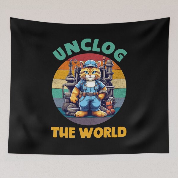 Item preview, Funny plumber cat quote. Unclog the world. Plumbing humor. designed and sold by Unitepeople.