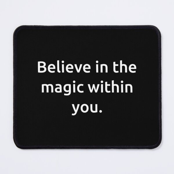 Item preview, Believe in the magic within you. designed and sold by IMCDT.