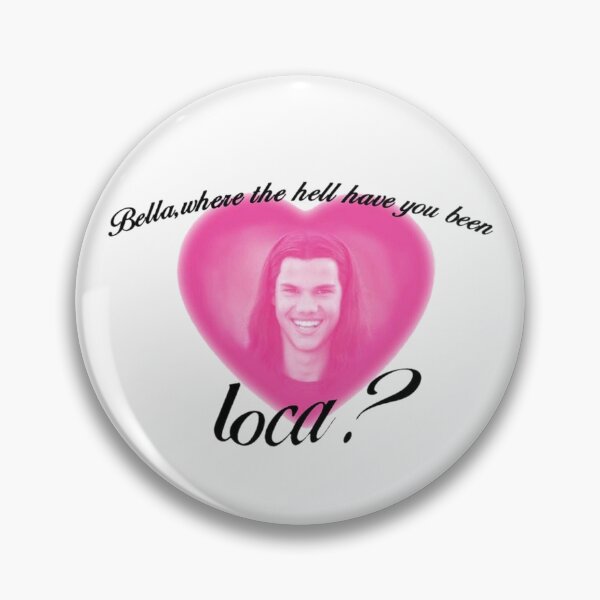 Item preview, bella, where the hell have you been loca? designed and sold by LoveLaurenXxx.
