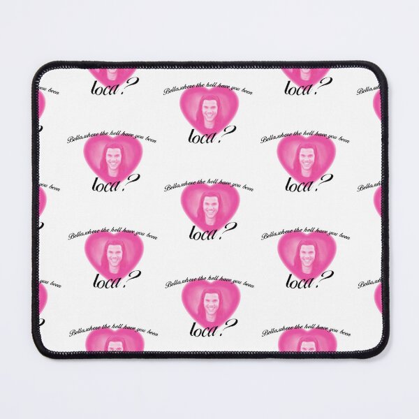 Item preview, bella, where the hell have you been loca? designed and sold by LoveLaurenXxx.