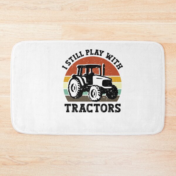 Item preview, Funny I Still Play With Tractors, Tractor Driver & Farmer Farming in the Farm designed and sold by SakuraPxl.