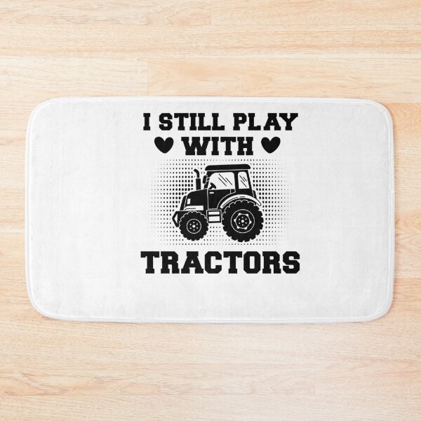 Item preview,  Funny I Still Play With Tractors, Tractor Driver & Farmer Farming in the Farm designed and sold by SakuraPxl.