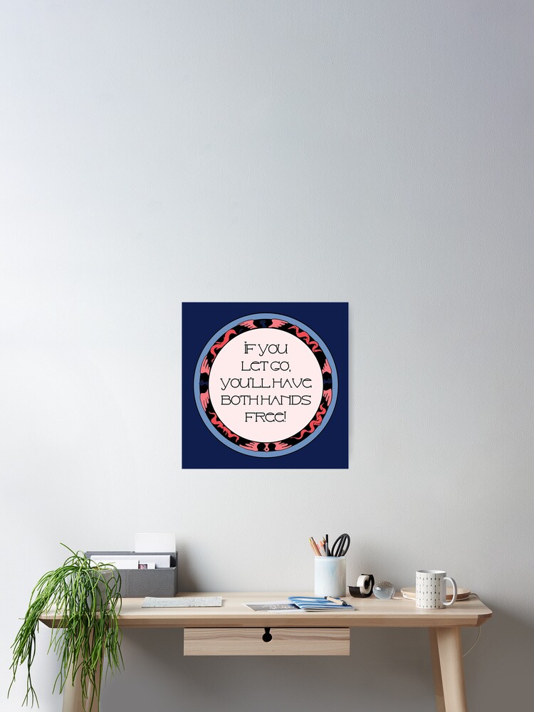 Poster Laisser Aller Et Passer A Autre Chose Citation Par Philipinct Redbubble