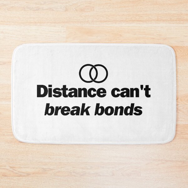 Item preview, Distance can't break bonds designed and sold by Bananobanini.