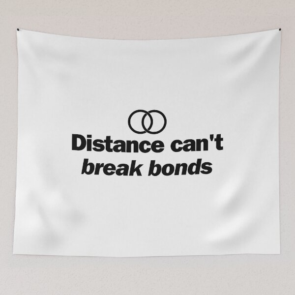 Item preview, Distance can't break bonds designed and sold by Bananobanini.