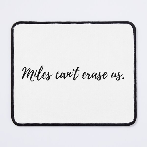 Item preview, Miles can't erase us. designed and sold by Bananobanini.