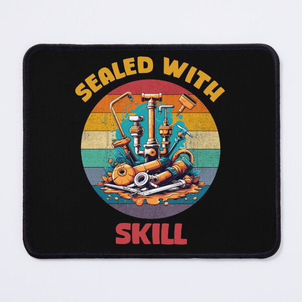 Item preview, Funny plumber quote. Sealed with skill. Plumber humor. designed and sold by Unitepeople.