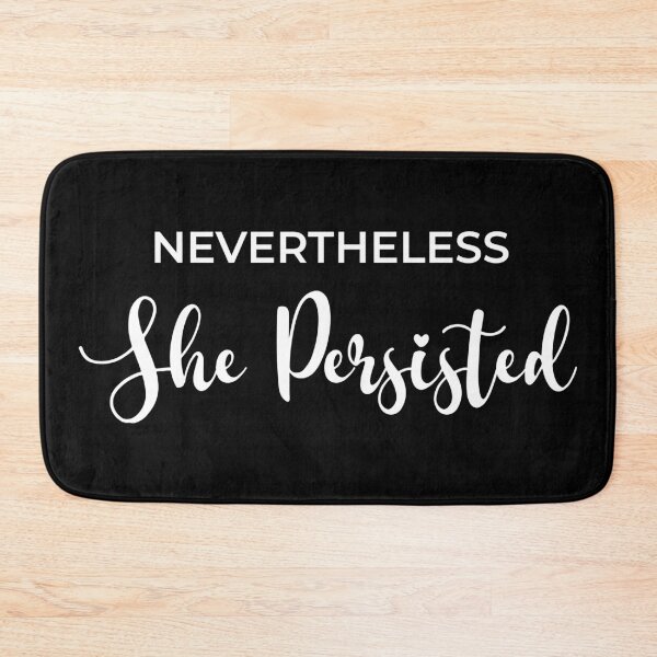 Item preview, Nevertheless she persisted designed and sold by Turie.