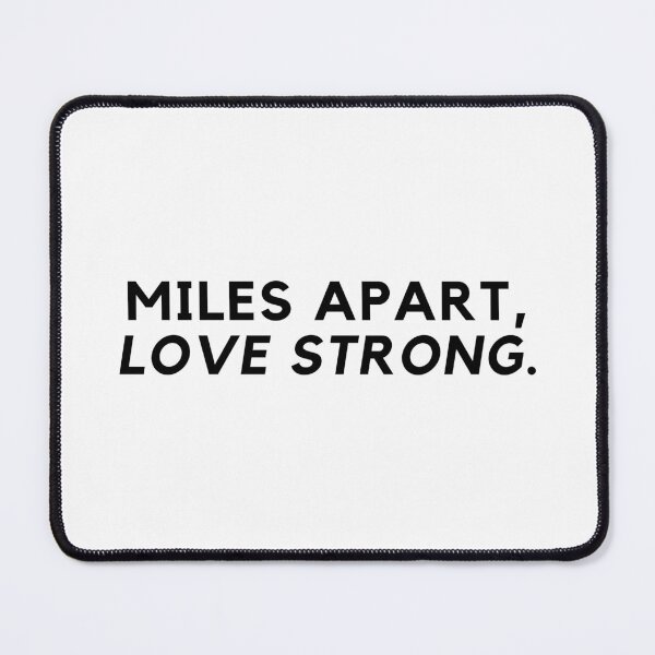 Item preview, Miles apart, love strong. designed and sold by Bananobanini.