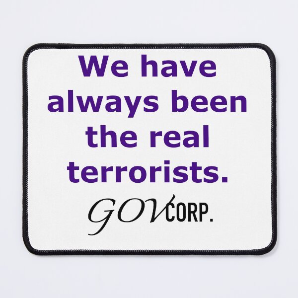 Item preview, The real terrorists designed and sold by Zendragon-Store.