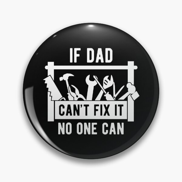 Item preview, If Dad Can't Fix designed and sold by Turie.