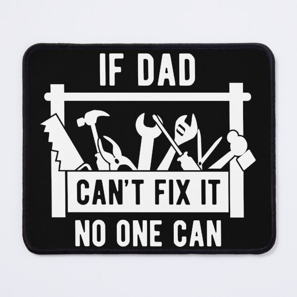 Item preview, If Dad Can't Fix designed and sold by Turie.