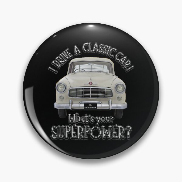 Item preview, White FE Holden  - I DRIVE A CLASSIC CAR, whats your SuperPower? designed and sold by Michael van der Hoorn.