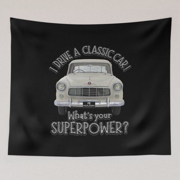 Item preview, White FE Holden  - I DRIVE A CLASSIC CAR, whats your SuperPower? designed and sold by Michael van der Hoorn.